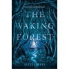 The Waking Forest