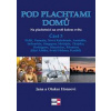 Pod plachtami domů - Na plachetnici na cestě kolem světa 3 - Fidži, Vanuatu, Nová Kaledonie, Austrálie, Indonésie, Singapur, Malajsie, Thajsko, Rodrigues, Mauricius, Réunion, Jižní Afrika, Svatá Helen