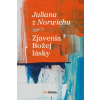 Juliana z Norwichu: Zjavenia Božej lásky - Juliana z Norwichu