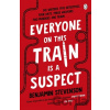 Everyone On This Train Is A Suspect - Benjamin Stevenson