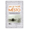 Jak se tvoří město - Zdeněk Říha