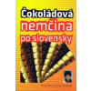 Čokoládová nemčina po slovensky - Orečná Veronika