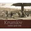 Krumlov - město pod věží - Petr Hudičák