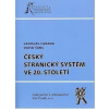 Český stranický systém ve 20.století - David Šanc, Ladislav Cabada