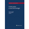 Civilní právo a nové technologie - Miroslav Sedláček, Tomáš Střeleček