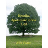 Kronika Apoštolské církve 1.díl - Aleš Franc