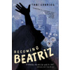 Becoming Beatriz - Tami Charles
