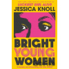 Bright Young Women - Jessica Knoll