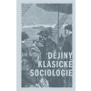 Dějiny klasické sociologie - Keller Jan