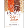 Život bez pšenice 10denní detox (1. akosť) (William Davis)