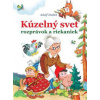 Kúzelný svet rozprávok a riekaniek - Dudek Adolf