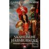 Skandální Habsburkové (Gabriele Hasmann)