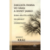 Zakliata panna vo Váhu a Divný Janko/Duma Bratislavská/Skamenelý/Zverbovaný a iné