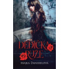 Dedička ruže, 2. vyd. - Danihelová Majka
