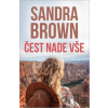 Čest nade vše - Sandra Brown