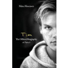 Tim - The Official Biography of Avicii - Mosesson Mans