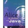 Alice in Action with Java - Joel Adams