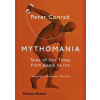 Mythomania - Peter Conrad, Thames & Hudson