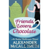 Friends, Lovers, Chocolate - Alexander McCall Smith