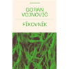 Fíkovník - Goran Vojnovič