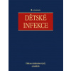 Dětské infekce - Ambrožová Helena kolektiv