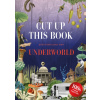 Cut Up This Book and Create Your Own Underworld