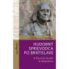 Hudobný sprievodca po Bratislave - A Musical Guide to Bratislava