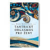 Tantrický orgasmus pro ženy