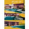 Atlas of Mid-Century Modern Houses