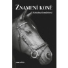 Znamení koně - Kristýna Komárková