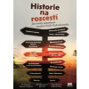 Historie na rozcestí - Jak mohly dopadnout osudové chvíle Československa - Smetana a kolektiv Vít