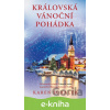 E-kniha Královská vánoční pohádka - Karen Schaler
