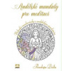 Andělské mandaly pro meditaci - Penelope Deila