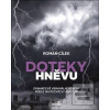 Doteky hněvu (Roman Cílek)