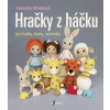 Hračky z háčku pro holky, kluky, miminka