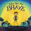 When You Are Brave - Pat Miller