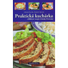 Praktická kuchárka - Zdenka Horecká