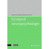 Vývojová neuropsychologie - Procházka, Miroslav Orel Roman