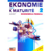 Ekonomie nejen k maturitě 2. Podniková ekonomie 2. vydání