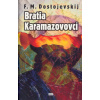 Bratia Karamazovovci - Fiodor Michajlovič Dostojevskij