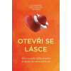 Otevři se lásce - Katherine Woodward Thomasová