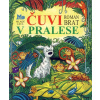 Čuvi v pralese - Roman Brat