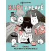 Bludy v hlavě / Úzkosti, pochybnosti a jiní spolubydlící