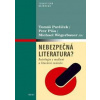 Nebezpečná literatura? - Antologie z myšlení o literární cenzuře - Pavlíček a kol. Tomáš