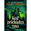 Keď prichádza tma - Riley Sager