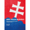 Ako volia slováci - Jozef Vlčej