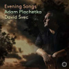 CD Adam Plachetka: Dvorak, Smetana & Suk: Evening Songs