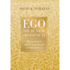 Ego nie je vaše skutočné JA David R. Hawkins