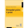 Evropské právo v praxi - Forejtová Monika Tronečková Michaela