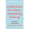 Confessions of a Forty-Something Fk Up